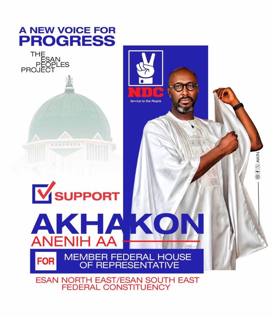 A New Voice for Progress — Support Akhakon Anenih AA for Member Federal House of Representatives, Esan North East & Esan South East Federal Constituency. NDC — Service to the People.